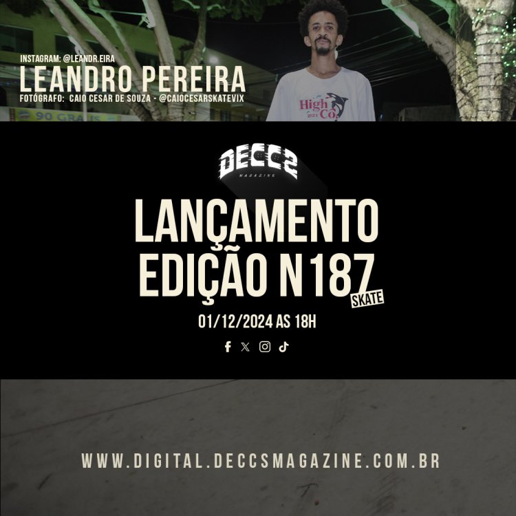 Prepare-se! Está chegando a Edição N187 - Skate da DECCS Magazine!